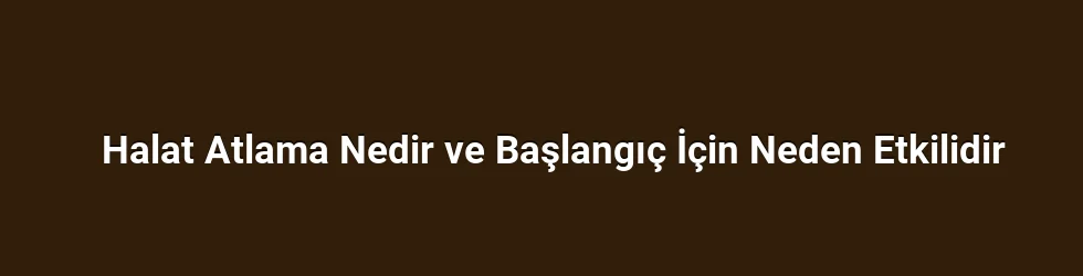 Halat Atlama Nedir ve Başlangıç İçin Neden Etkilidir