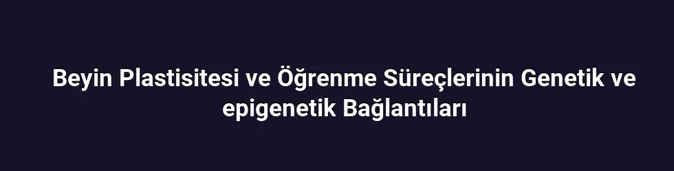Hareketle Öğrenme ve Beyin Sağlığı