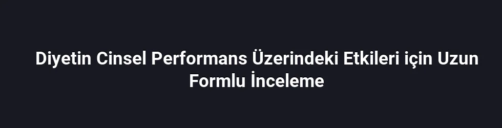 Diyet ve Hormonal Denge: Temel Noktalar