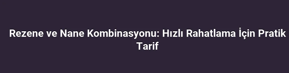 Nane (Mentha) – ferahlatıcı ve gaz giderici etkiler