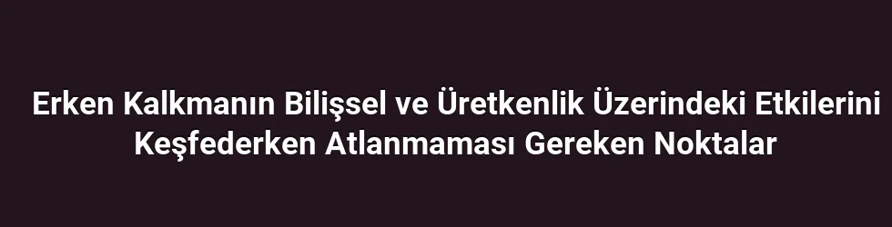 Rutinler ve verimlilik dengesi