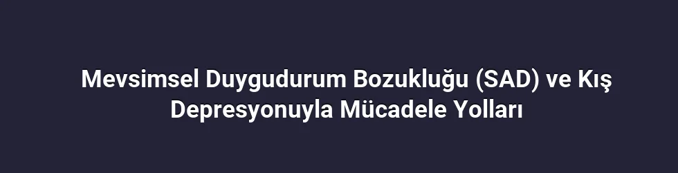 Kökenler ve Belirtiler: SAD’nin Çalışan Dinamikleri