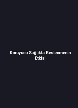Koruyucu Sağlıkta Beslenmenin Etkisi
