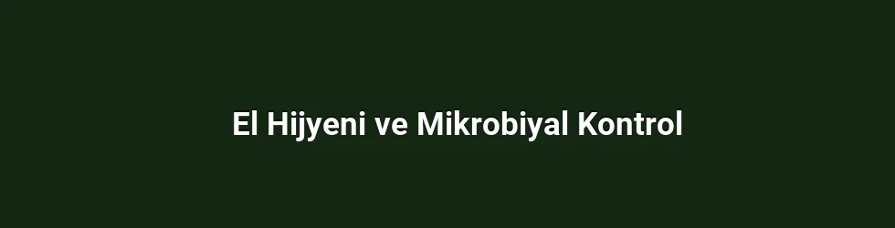 El Hijyeni ve Mikrobiyal Kontrol